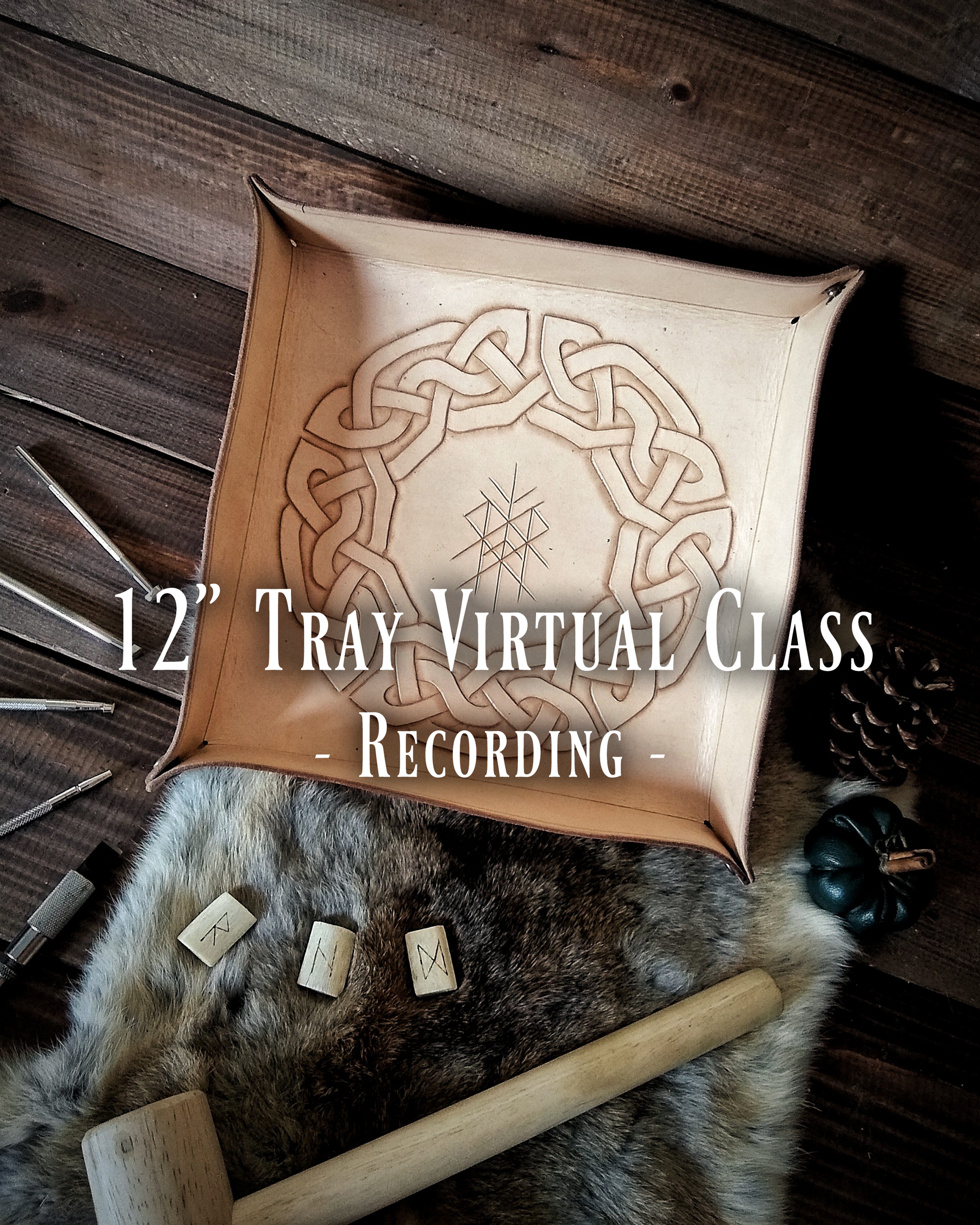 12 Inch Valet Tray Virtual Class Recording