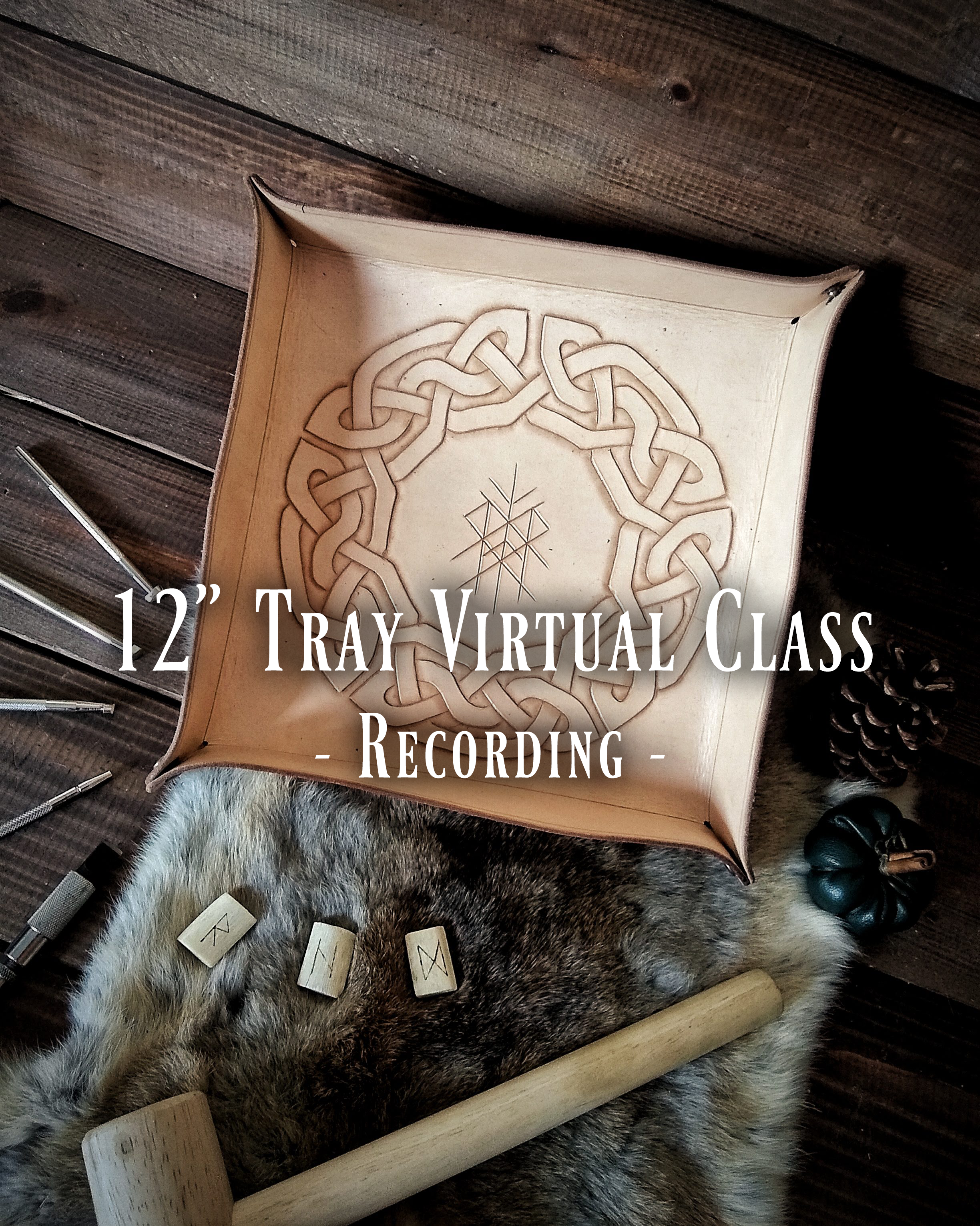 12 Inch Valet Tray Virtual Class Recording